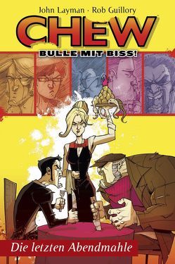 Chew – Bulle mit Biss 11 von Guillory,  Rob, Klapper,  Annika, Layman,  John