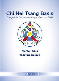 Chi Nei Tsang Basis von Chia,  Mantak, Reimig,  Josefine