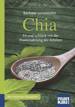 Chia. Kompakt-Ratgeber von Simonsohn,  Barbara