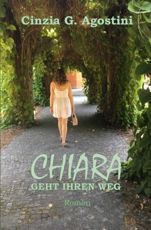 CHIARA / Chiara geht ihren Weg von Agostini,  Cinzia G.