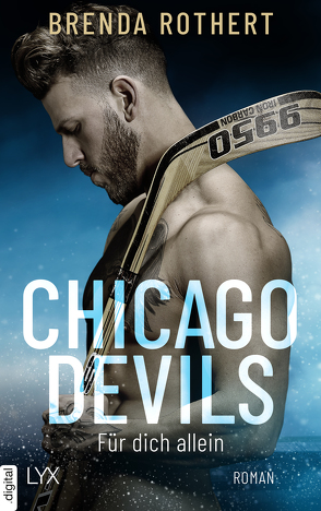 Chicago Devils – Für dich allein von Rothert,  Brenda