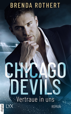 Chicago Devils – Vertraue in uns von Link,  Michaela, Rothert,  Brenda