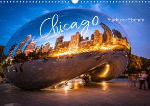 Chicago – Stadt der Ebenen (Wandkalender 2022 DIN A3 quer) von pageMaker,  YOUR, Schöb,  Monika