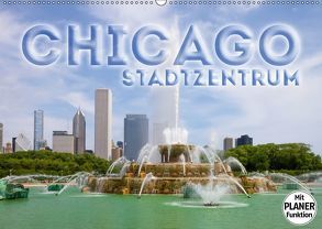 CHICAGO Stadtzentrum (Wandkalender 2019 DIN A2 quer) von Viola,  Melanie