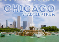 CHICAGO Stadtzentrum (Wandkalender 2023 DIN A3 quer) von Viola,  Melanie