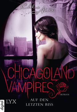 Chicagoland Vampires – Auf den letzten Biss von Aubron-Bülles,  Marcel, Neill,  Chloe