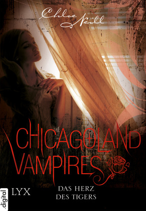 Chicagoland Vampires – Das Herz des Tigers von Aubron-Bülles,  Marcel, Neill,  Chloe