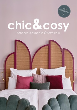 chic&cosy – Schöner urlauben in Österreich III von Mag. Berger,  Irmgard