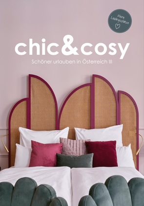 chic&cosy – Schöner urlauben in Österreich III von Mag. Berger,  Irmgard