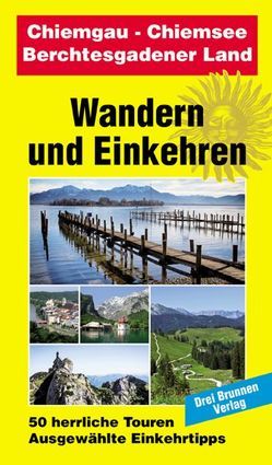 Chiemgau – Chiemsee – Berchtesgadener Land von Müller,  Emmerich