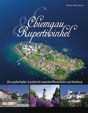 Chiemgau und Rupertiwinkel von Mittermeier,  Werner, Plenk,  Anton