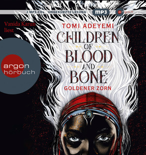 Children of Blood and Bone von Adeyemi,  Tomi, Fischer,  Andrea, Karun,  Vanida