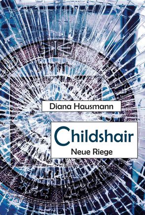 Childshair – Neue Riege von Hausmann,  Diana