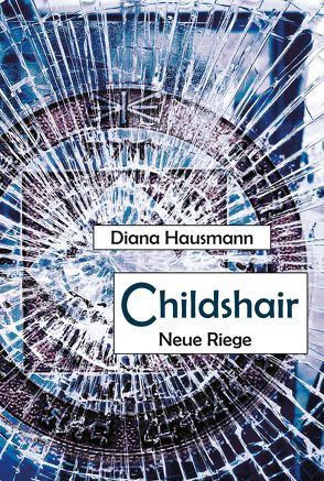 Childshair – Neue Riege von Hausmann,  Diana