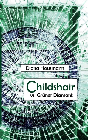 Childshair vs. Grüner Diamant von Hausmann,  Diana