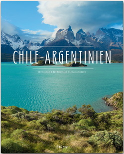 Chile – Argentinien von Heeb,  Christian, Nickoleit,  Katharina, Raach,  Karl-Heinz
