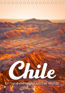 Chile – Ein Land mit unglaublicher Vielfalt. (Tischkalender 2023 DIN A5 hoch) von SF