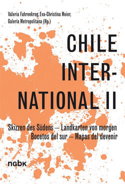 Chile International II von Fahrenkrog,  Valeria, Meier,  Eva-Christina