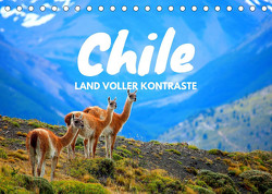 Chile – Land voller Kontraste (Tischkalender 2023 DIN A5 quer) von Tischer,  Daniel