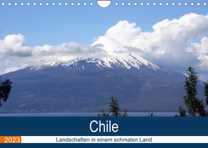 Chile – Landschaften in einem schmalen Land (Wandkalender 2023 DIN A4 quer) von N.,  N.