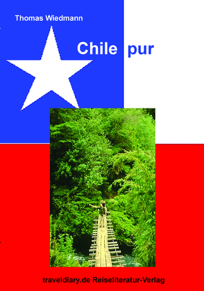 Chile pur von Wiedmann,  Thomas