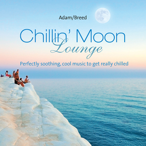Chillin ´Moon Lounge von Adam,  Thomas J., Breed,  George