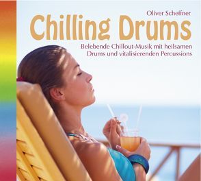 Chilling Drums von Scheffner,  Oliver