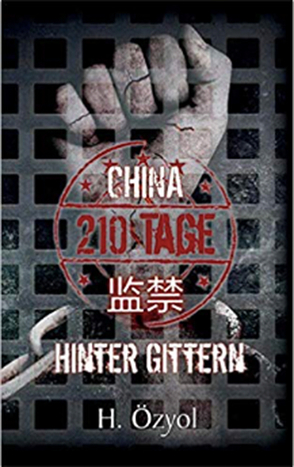 China – 210 Tage hinter Gittern von Hamza,  Özyol