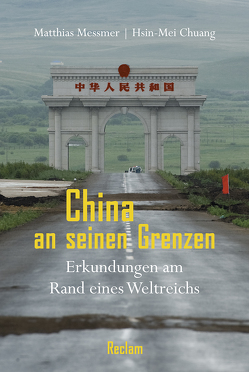 China an seinen Grenzen von Chuang,  Hsin-Mei, Fischer-Schreiber,  Ingrid, Messmer,  Matthias