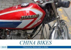 CHINA BIKES – Chinesische Motorräder in Kuba (Wandkalender 2019 DIN A3 quer) von von Loewis of Menar,  Henning