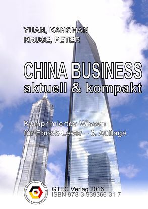 China Business – aktuell und kompakt von Kruse,  Peter, YUAN,  KANGHAN