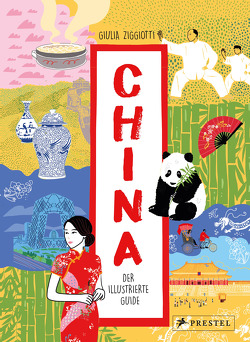 China. Der illustrierte Guide von Ferrero,  Sabrina, Ziggiotti,  Giulia