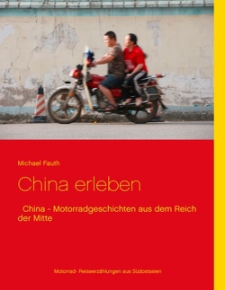 China erleben von Fauth,  Michael