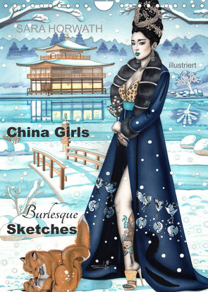 China Girls – Burlesque Sketches (Wandkalender 2022 DIN A4 hoch) von Horwath Burlesque up your wall,  Sara