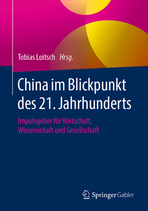 China im Blickpunkt des 21. Jahrhunderts von Loitsch,  Tobias