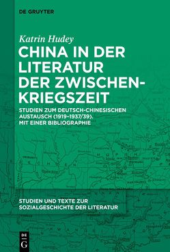China in der Literatur der Zwischenkriegszeit von Hudey,  Katrin