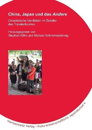 China, Japan und das „Andere“ von Köhn,  Stephan, Schimmelpfennig,  Michael