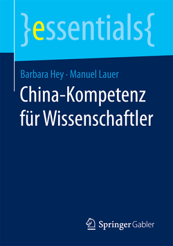 China-Kompetenz für Wissenschaftler von Hey,  Barbara, Lauer,  Manuel