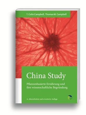 China Study von Campbell,  T. Colin, Campbell,  Thomas M, Zimmermann,  Petra