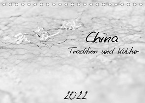 China – Tradition und Kultur (Tischkalender 2022 DIN A5 quer) von Knobloch,  Victoria