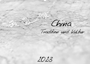 China – Tradition und Kultur (Wandkalender 2023 DIN A2 quer) von Knobloch,  Victoria