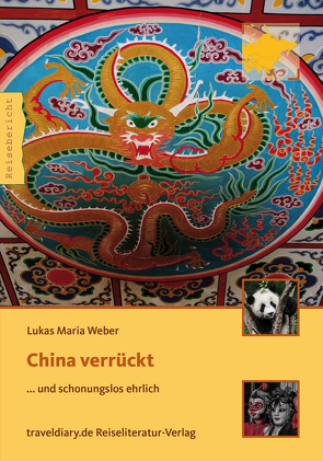 China verrückt von Weber,  Lukas Maria