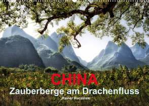 CHINA – Zauberberge am Drachenfluss (Wandkalender 2023 DIN A2 quer) von Kuczinski,  Rainer