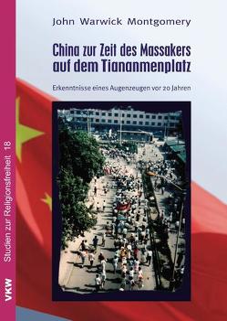 China zur Zeit des Massakers auf dem Tiananmenplatz von Montgomery,  John Warwick