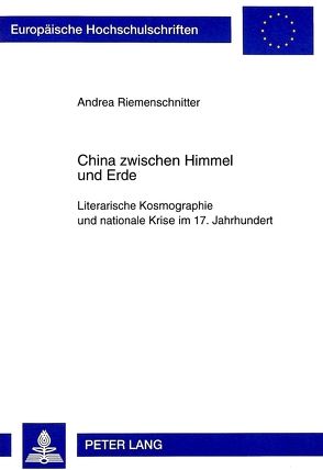 China zwischen Himmel und Erde von Riemenschnitter,  Andrea