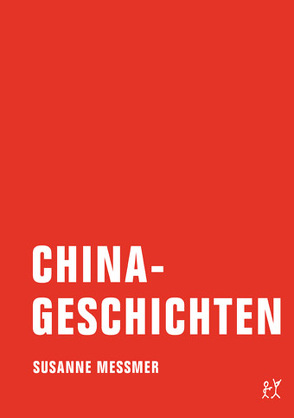 Chinageschichten von Messmer,  Susanne