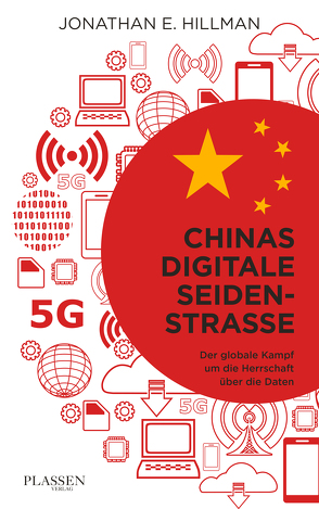 Chinas digitale Seidenstraße von Hillman,  Jonathan E., Mattke,  Sascha