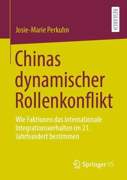 Chinas dynamischer Rollenkonflikt von Perkuhn,  Josie-Marie