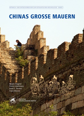 Chinas große Mauern von Massier,  Claus, Tarasov,  Pavel E., Wagner,  Mayke, Wertmann,  Patrick
