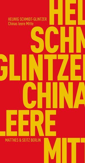 Chinas leere Mitte von Schmidt-Glintzer,  Helwig